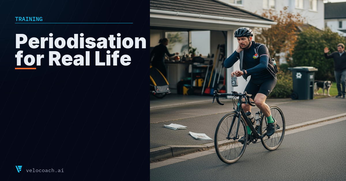 Periodisation for Real Life: How to Structure Training Around a Job, Family, and Everything Else