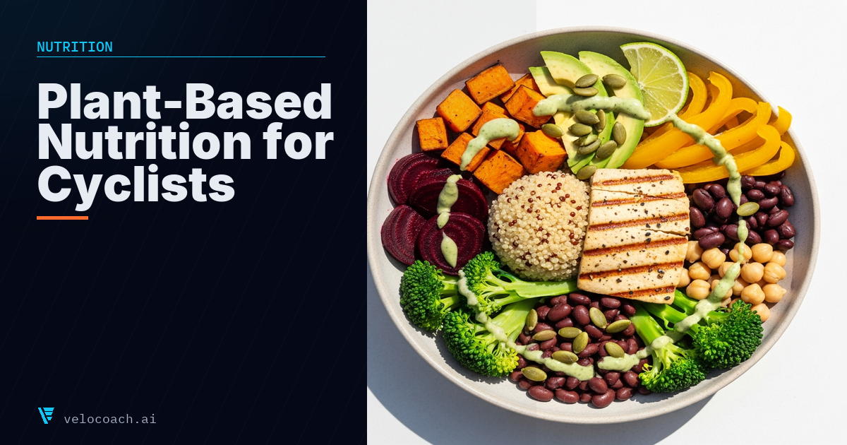 Plant-Based Nutrition for Cyclists: Making It Work for Performance