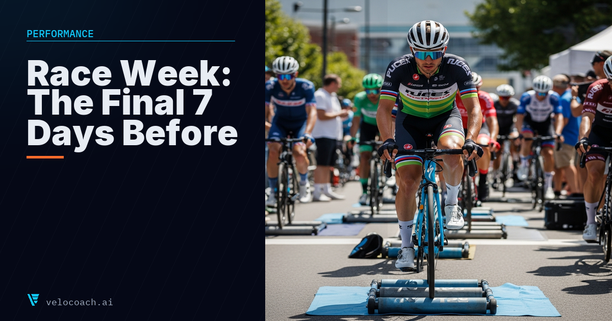 Race Week: How to Manage the Final 7 Days Before Your A Event